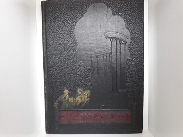 Dixonian: Vol. 18: 1931 (Dixon High Scool Yearbook belonging to Marian Myers) (1931)