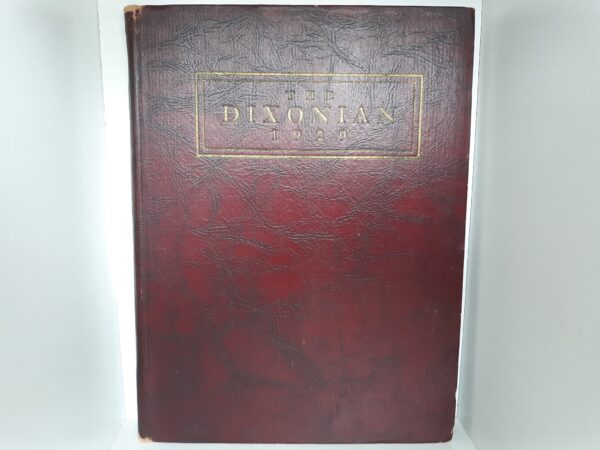 The Dixonian: Vol. 16: 1929 (Dixon High School Yearbook belonging to Marian Myers) (1929)