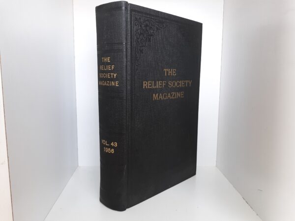 The Relief Society Magazine: Vol. 43, 1956 (1956)