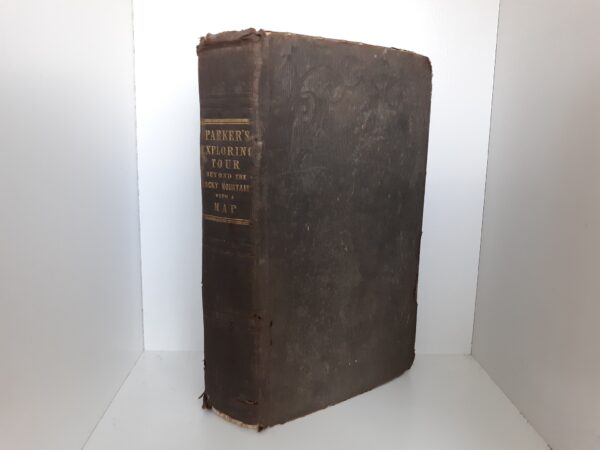 Parker's Exploring Tour Beyond the Rocky Mountains . . . without the Map (1842)