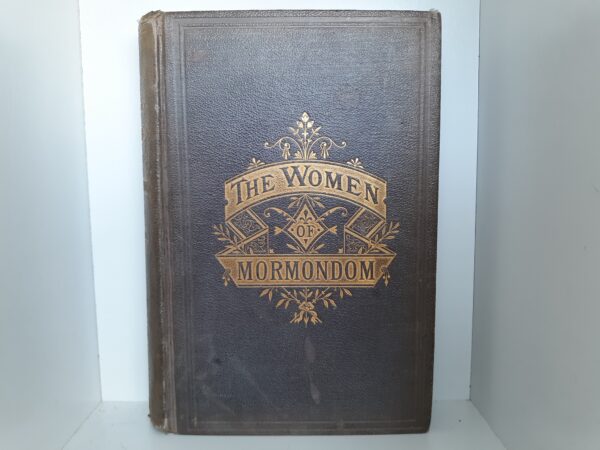 The Women of Mormondom (1877) ~ by Edward W. Tullidge