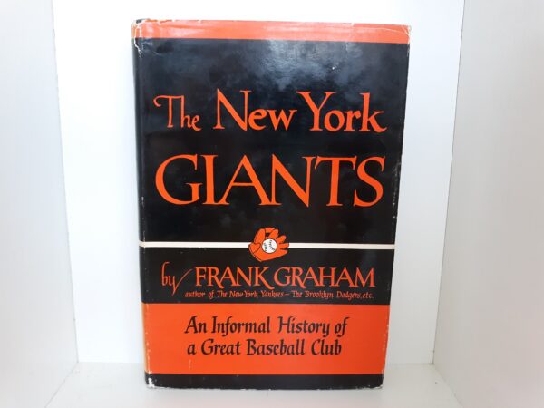 The New York Giants: An Informal History of a Great Baseball Club (1952) ~ by Frank Graham