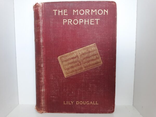 The Mormon Prophet (Ex-Library) (1899) ~ by Lily Dougall