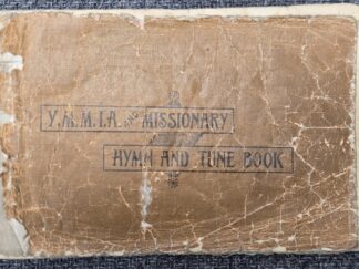 1899 -- YMMIA & Missionary Hymn & Tune Book -- Prof. E. Stephens -- George Q. Cannon & Sons -- Oblong Softbound