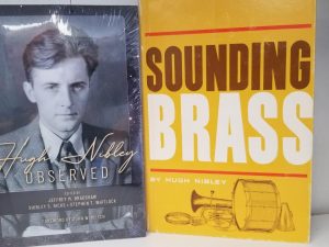 Hugh Nibley Observed (New $35 Softbound) & Sounding Brass, by Hugh Nibley (used copy)