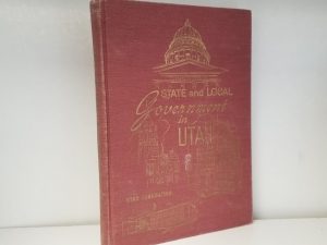 1962 — State and Local Government in Utah — Hardbound