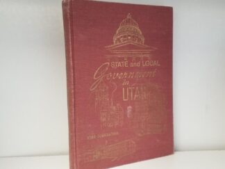 1962 --- State and Local Government in Utah --- Hardbound