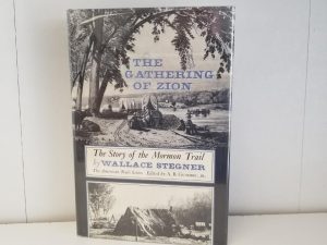1964 — The Gathering of Zion — The Story of the Mormon Trail — Wallace Stegner — First Edition Hardbound with Dust Jacket
