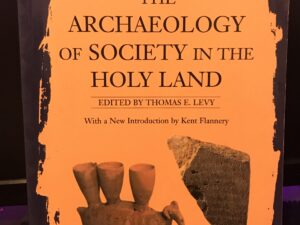 2003 ~ The Archaeology of Society in the Holy Land ~ Thomas E. Levy