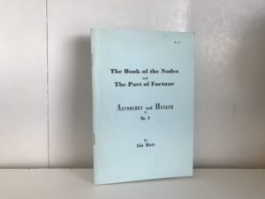 1951 ~ The Book of the Nodes and The Part of Fortune Astrology and Health No. 4 ~ Ada Muir