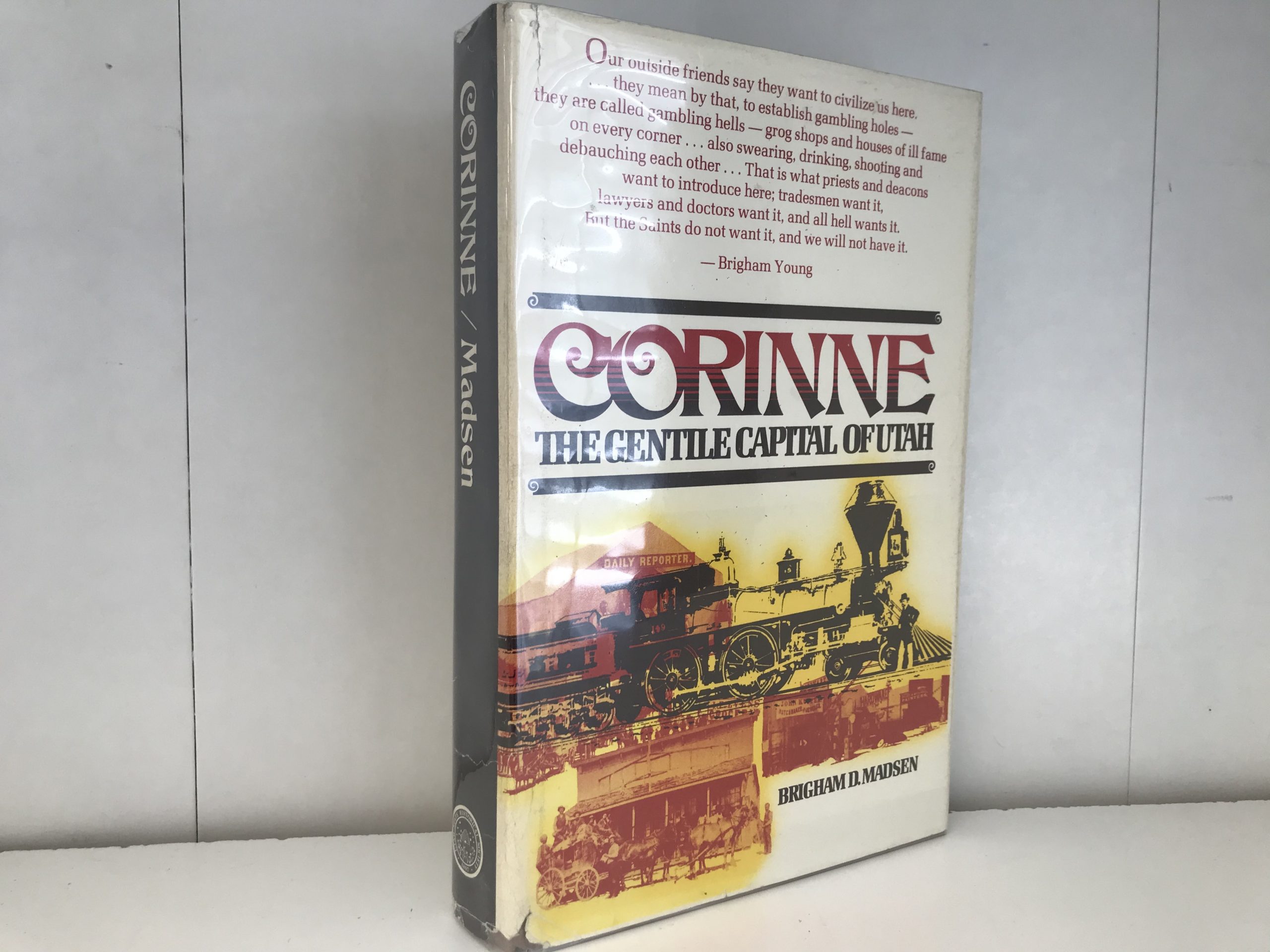1980 ~ Corinne The Gentile Capital of Utah ~ Brigham D. Madsen