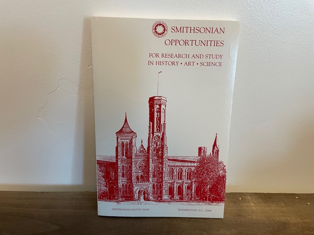1987 ~ Smithsonian Opportunities ~ For Research and Study in History – Art- Science
