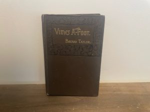 1880 ~ Views A-Foot ~ Bayard Taylor