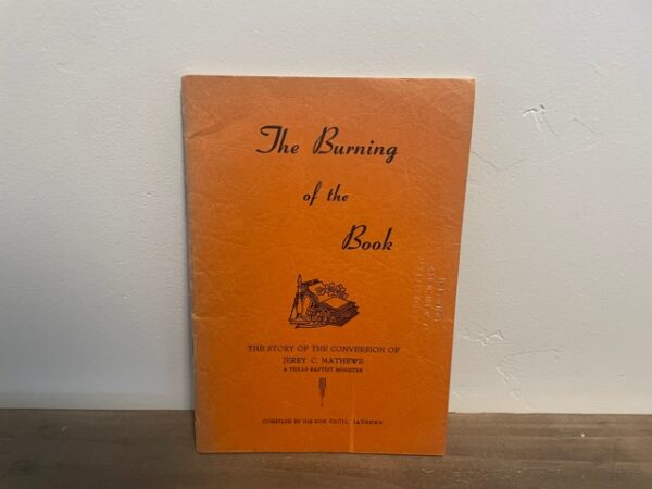 1947 ~ The Burning of the Book ~ The Story of the Conversion of Jerry C. Mathews