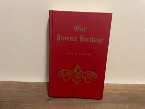 1968 ~ Our Pioneer Heritage ~ Kate B. Carter