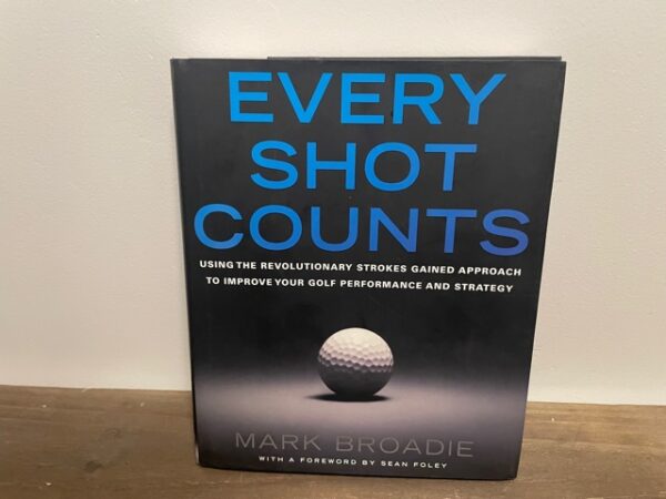 2014 ~ Every Shot Counts ~ Mark Broadie