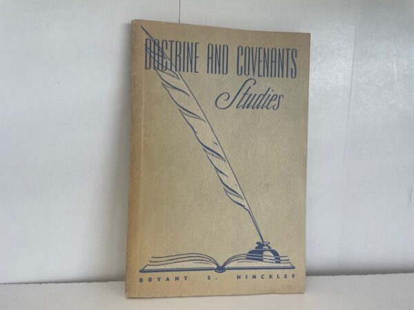 1948 ~ Doctrine and Covenants Studies ~ Bryant S. Hinckley