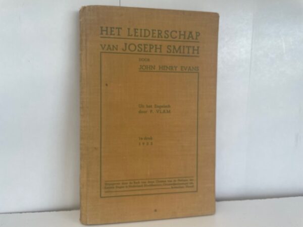 1935 ~ Het Leiderschap Van Joseph Smith ~ John Henry Evans (Dutch)
