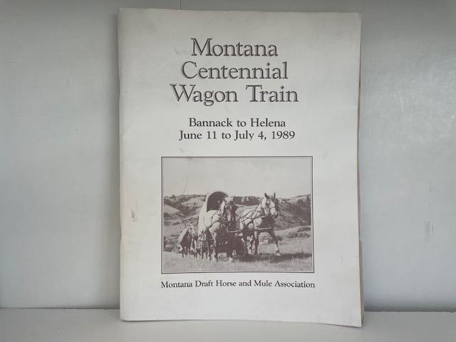 1989 ~ Montana Centennial Wagon Train ~ Bannack to Helena