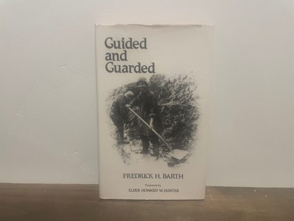 1981 ---- Guided and Guarded ~ German War-Corporal Turns to Mormonism ---- Frederick H. Barth