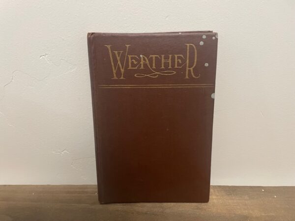 1912 ~ P. R. Jameson, F.R.Met.Soc. ~ Weather and Weather Instruments