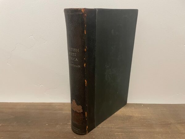 1900 ~ Major A. F. Mockler-Ferryman, F.R.G.S., F.Z.S. ~ British West Africa ~ Its Rise and Progress