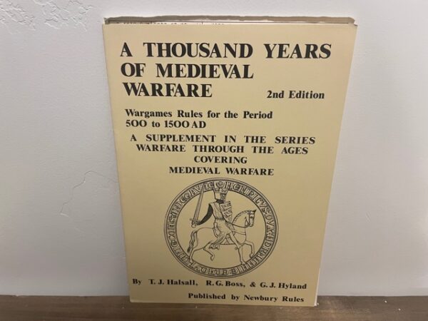 1983 ~ T.J. Halsall, R.G. Boss, & G.J. Hyland ~ A Thousand Years of Medieval Warfare ~ Wargame Rules for the Period 500 to 1500 AD