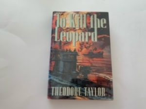1993- To Kill the Leopard- Theodore Taylor-Signed and Inscribed!