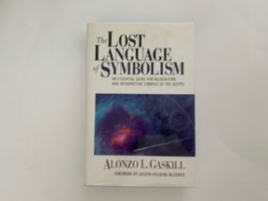 2003- The Lost Language of Symblolism- Alonzo L. Gaskill