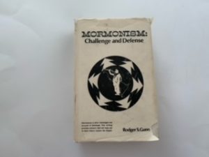 1973- Mormonism: Challenge and Defense- Rodger S. Gunn- Signed!