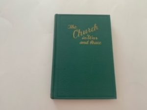 1944- The Church in War and Peace- Stephen L. Richards — Hardbound