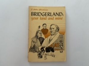 1976- Bridgerland: your land and mine- J. Arbon Christensen