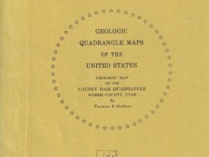 Geologic Map of the Causey Dam Quadrangle, Weber County, Utah (Map GQ-790)