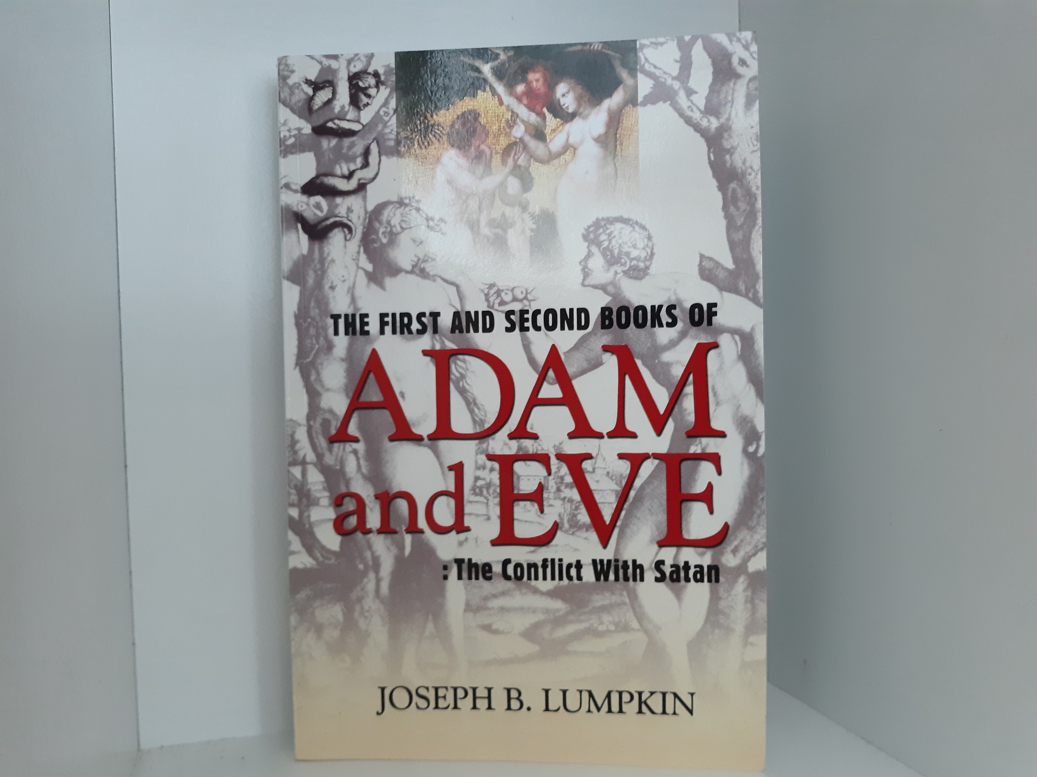 The First and Second Books of Adam and Eve: The Conflict with Satan (2009) ~ by Joseph B. Lumpkin