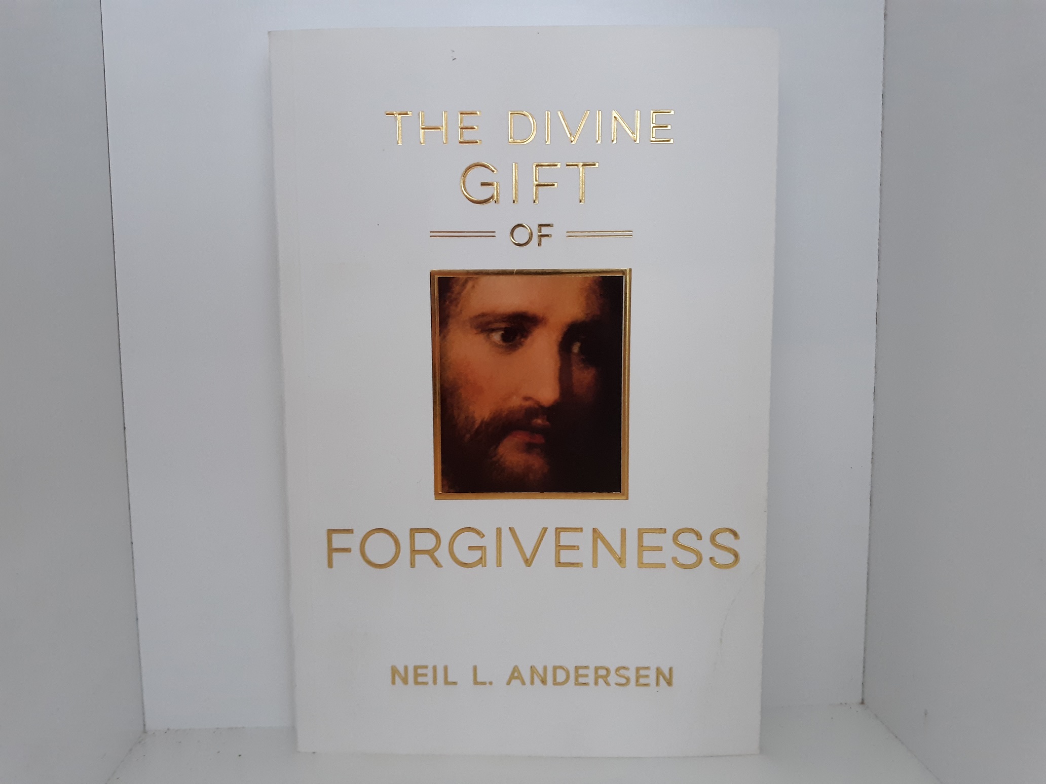 The Divine Gift of Forgiveness (2019) ~ by Neil L. Andersen
