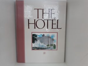 The Hotel (Signed) (1986) ~ by Leonard J. Arrington, and Heidi S. Swinton
