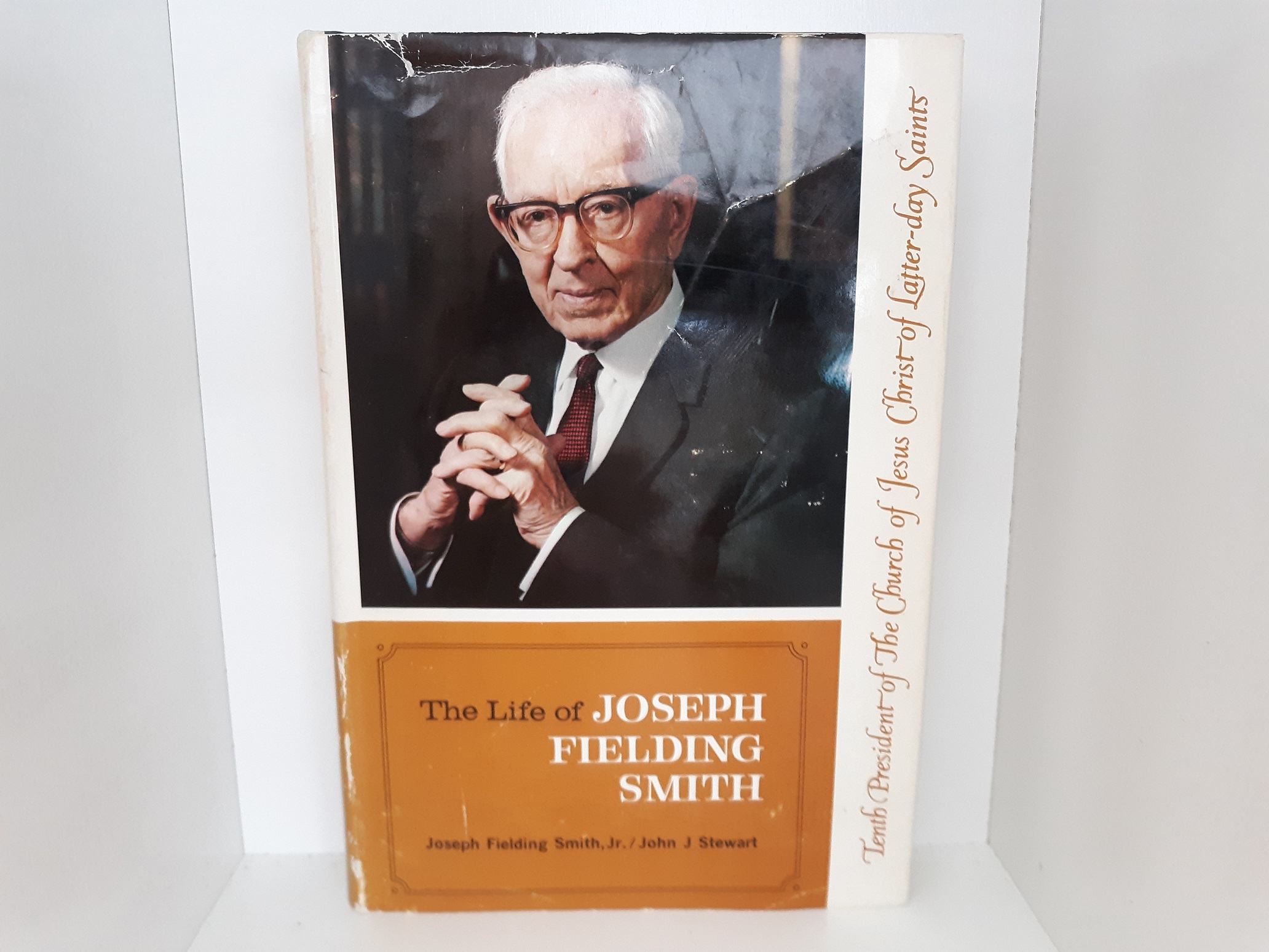 The Life of Joseph Fielding Smith (Signed) (1972) ~ by Joseph Fielding Smith, Jr., and John J. Stewart