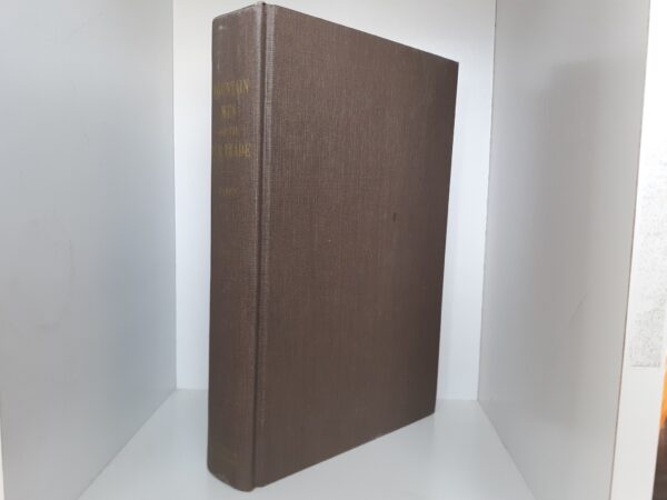 Mountain Men and the Fur Trade: Vol. 7 (1969) ~ by LeRoy R. Hafen