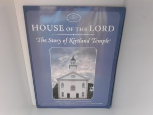 House of the Lord: The Story of Kirtland Temple (New) ~ by Barbara Walden, and Lachlan Mackay