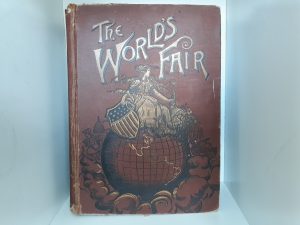 The World’s Fair, It’s Meaning and Scope (1891) ~ by H. G. Cutler