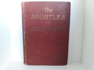 The Apostles of Jesus Christ (1917) ~ by Edward H. Anderson