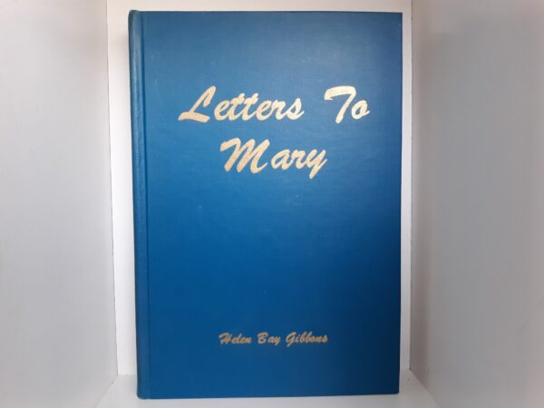 Letters to Mary (1972)  by Helen Bay Gibbons --- Hardcover