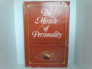 The Miracle of Personality (Signed and Inscribed) (1966) ~ by Sterling W. Sill
