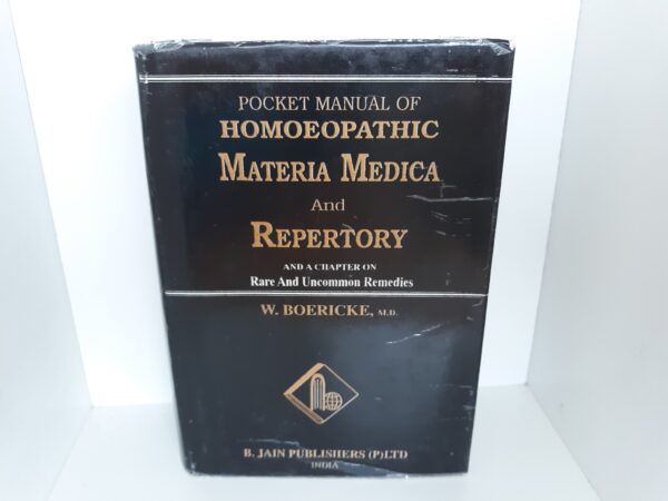 Pocket Manual of Homoeopathic Materia Medica and Repertory (And a Chapter on Rare and Uncommon Remedites) (1996) ~ by W. Boericke, M.D.