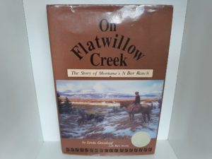 On Flatwillow Creek (Signed by one of the Authors (Linda Grosskopf)!) (1991) ~ by Linda Grosskopf, and Rick Newby