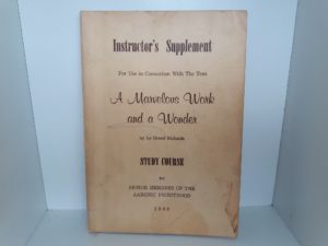 Instructor’s Supplement For Use in Connection With The Text: A Marvelous Work and a Wonder by LeGrand Richards (1960)