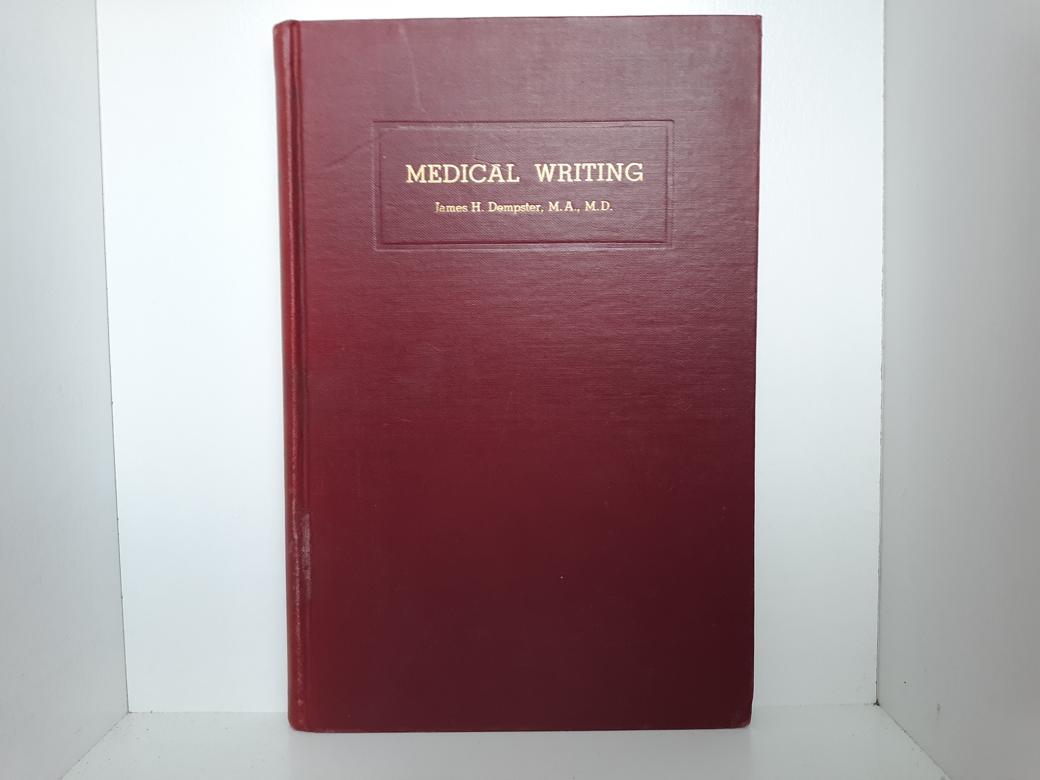Medical Writing (Signed) (1937) ~ by James H. Dempster, M.A., M.D.
