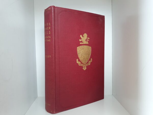 Daniel Hanmer Wells and Events of His Time (1942) ~ by Bryant S. Hinckley