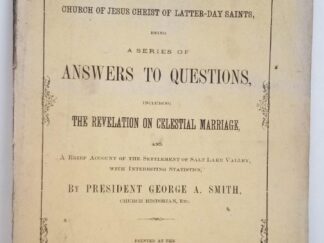 1869 -- The Rise Progress & Travels of the Church of Jesus Christ . . . A Series of Answers to Questions, . . . Revelation on Celestial Marriage -- George A. Smith