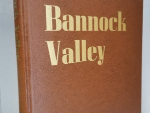Bannock Valley — Laurie Ward — Local History with Much LDS Content — Brown Leather Binding — Rare